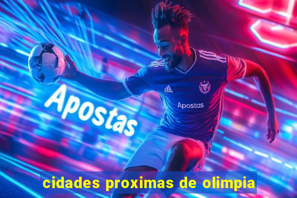 cidades proximas de olimpia